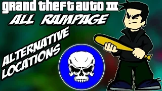 GTA 3 ALL Rampages [ALTERNATIVE Locations]