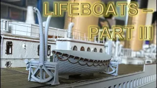 Radio Control Trumpeter 1:200 Titanic Build Part 82 - Lifeboats Part 3