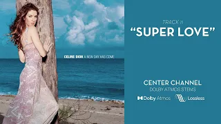Celine Dion - Super Love (Dolby Atmos Stems)