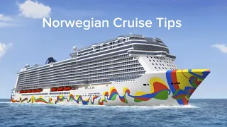 7 MUST KNOW CRUISE TIPS FOR NORWEGIAN CRUISE LINE