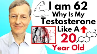 I Am 62 Why Is My Testosterone Like A 20 Year Old?