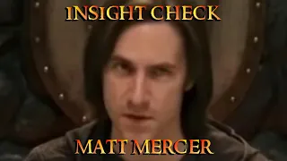 Critical Role - Insight Check Matt Mercer