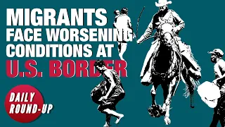 Daily Round-up|US deportations of Haitian migrants could violate international law and other stories