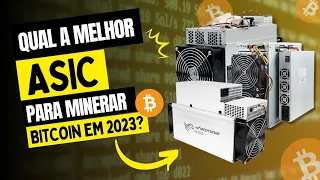 QUAL A MELHOR ASIC PARA MINERAR BITCOIN?