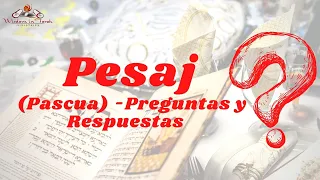 Pesaj (Pascua) - Preguntas y Respuestas con Rico Cortes