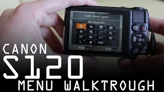 Canon Powershot S120 detailed menu walkthrough