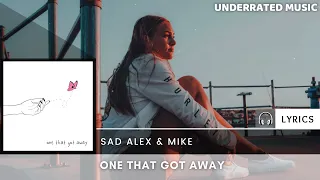 sad alex & mike - one that got away (Lyrics)