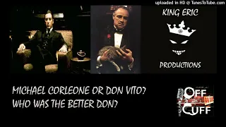 Michael Corleone or Don Vito? Who was the better DON?