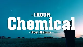 Post Malone - Chemical (Lyrics) [1HOUR]