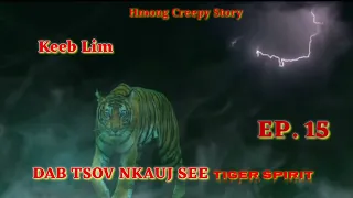 Dab tsov Keeb Lim Tigers Ep.15 07/25/2023