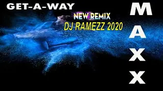 Maxx - Get Away (Dj Ramezz Vocal Mix 2020) (eurodance music 90, shuffle dance)