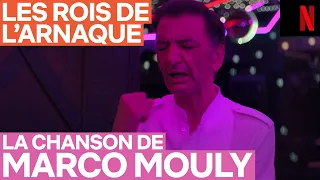 La chanson de Marco Mouly | Les Rois de l’Arnaque | Netflix France