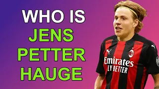 Who is Jens Petter Hauge? The New player of AC Milan