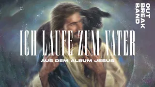 Ich laufe zum Vater - Outbreakband ft. Urban Life Worship (Official Audio Video)