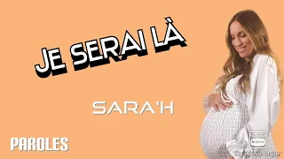 Je serai là - Sara'h (Paroles)