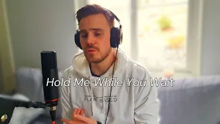Lewis Capaldi - Hold Me While You Wait (Cover by Fillsharmony)