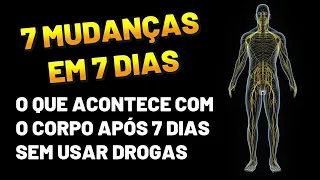 7 coisas que acontecem com o corpo após 7 dias sem usar drogas