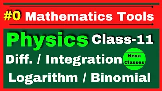 Mathematical Tools For Physics || Differentiation, Integration || Class 11 Physics Mathematical Tool