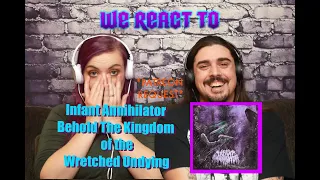 Infant Annihilator - Behold the Kingdom of the Wretched Undying (First Time Couples React)