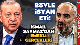 İsmail Saymaz'dan Erdoğan'a Emekliye Seçim Öncesi Zammı İsyanı! Çok Sert Sözler