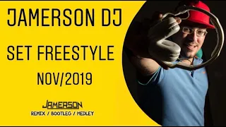 JAMERSON DJ - SET FREESTYLE (nov/2019)