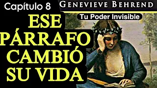 ENTIÉNDELO Y TODO TU MUNDO CAMBIARÁ - Genevieve Behrend - Tu Poder Invisible - Capitulo 8