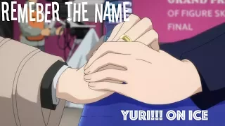 Remember the Name | Yuri!!! On Ice AMV