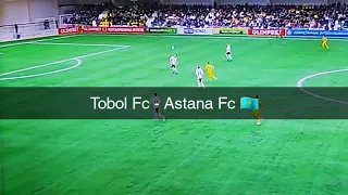 Tobol Fc - Astana Fc 🇰🇿 09-04-2023 0-1 goal