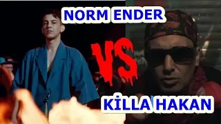 Norm Ender'e Sosyete Çoçuğu Diyen Killa Hakan'a Gelen Tepkiler