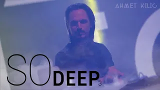 SO DEEP 3 - AHMET KILIC