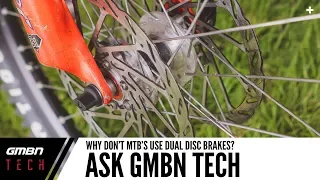 Why Don't Mountain Bikes Have Dual Disc Brakes? | Ask GMBN Tech