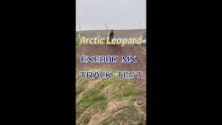 ARCTIC LEOPARD/EXE880 MX TRACK TEST