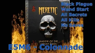 Heretic: Shadow of the Serpent Riders (Black Plague 100%) Walkthrough (E5M6: Colonnade)