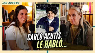 SIN RODEOS 40: CARLO ACUTIS LE HABLÓ... La impresionante historia de Lucía con este gran beato.