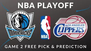 Mavericks Vs  Clippers - Game 2 NBA Playoffs Free Pick Tuesday April 23rd | Picks And Parlays