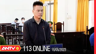 Bản tin 113 online ngày 16/5: Dùng súng bắt giữ mẹ vợ, khống chế đòi vợ gặp mình để cùng quyên sinh