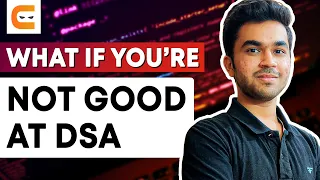 What If You Are Not Good at DSA | How to Master DSA | Become Great In DSA | Coding Ninjas