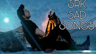 SHAHRUKH KHAN SAD SONGS collection ( songs that make you cry ) latest collection 2019