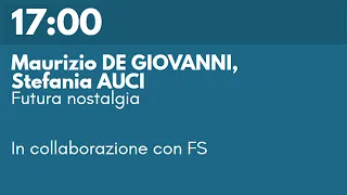 Maurizio DE GIOVANNI, Stefania AUCI - Futura nostalgia - In collaborazione con FS