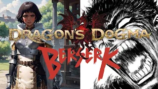 Why I'm Obsessed with Dragon's Dogma & Berserk
