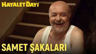 Hayalet Dayı - Samet Şakaları