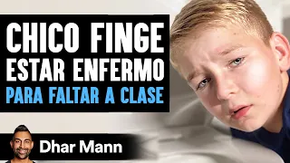 Chico Finge Estar Enfermo PARA FALTAR A CLASE | Dhar Mann