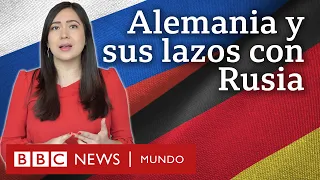 Los dilemas de Alemania ante la guerra en Ucrania por sus lazos con Rusia | BBC Mundo