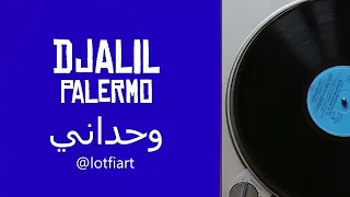 Djalil Palermo - Wahdani وحداني