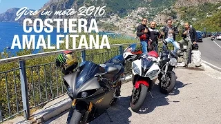 Costiera Amalfitana - Giro in moto 2016 | Yamaha R6 - Monster 696 - Yamaha R1