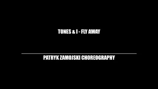 Tones & I - Fly Away | Patryk Zamojski Choreography