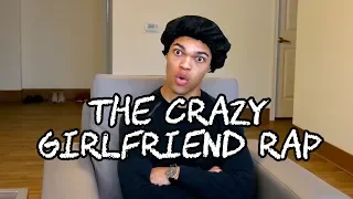 The Crazy Girlfriend Rap