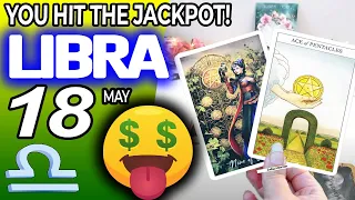 Libra ♎ 🤑 YOU HIT THE JACKPOT!💲💲 horoscope for today MAY  18 2024 ♎ #libra tarot MAY  18 2024