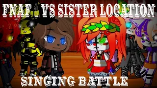 FNAF Singing Battle : FNAF 1 vs. Sister Location