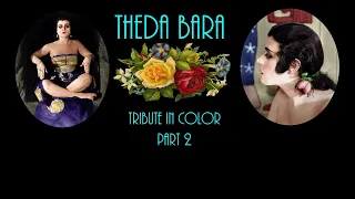 Tribute to Theda Bara in Color - Part 2